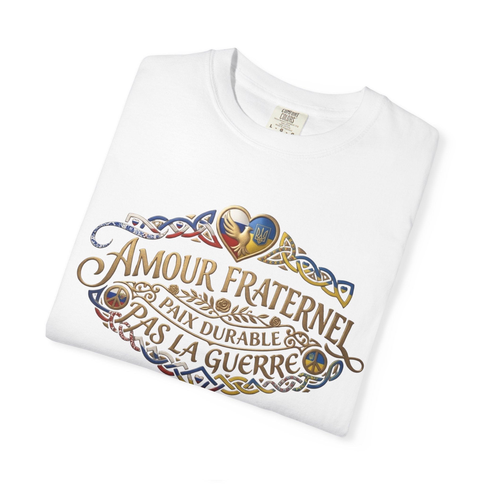 T-Shirt — Amour Fraternel "Paix Durable Pas La Guerre" Vintage Heart Peace Design