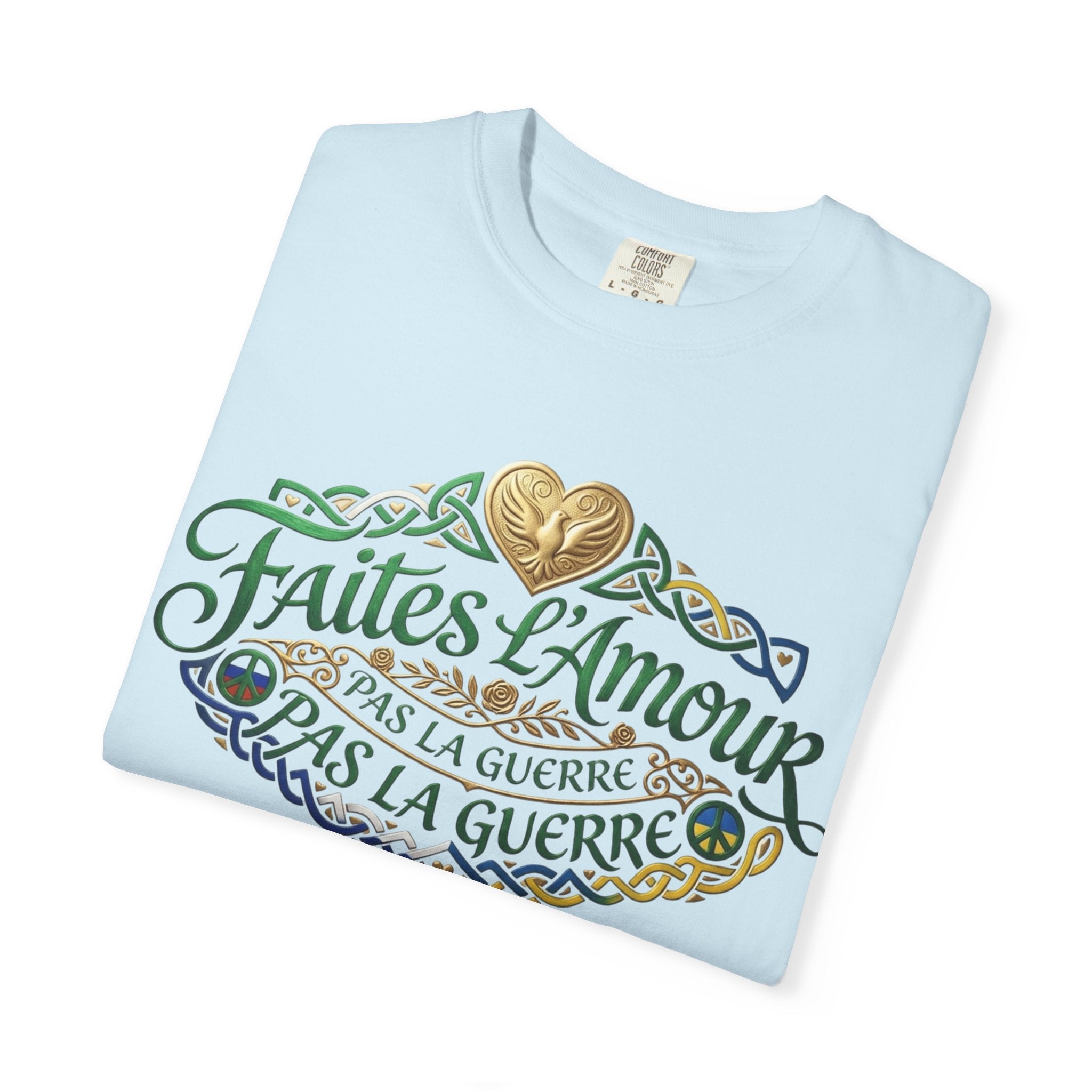 T-Shirt — Faites L'Amour Pas La Guerre Floral Script Graphic Tee